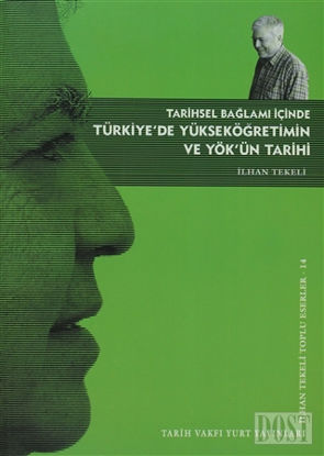 Tarihsel Bağlamı İçinde Türkiye’de Yükseköğretim ve YÖK’ün Tarihi